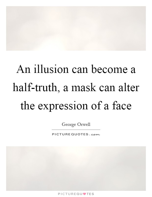 Half Truth Quotes | Half Truth Sayings | Half Truth Picture Quotes